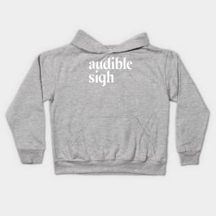 audible sigh white Kids Hoodie